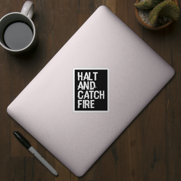Halt And Catch Fire by Widmore